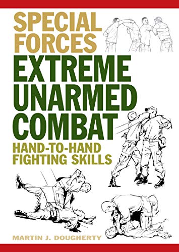 Extreme Unarmed Combat: Hand-to-hand Fighting Skills (Special Forces) von Amber Books
