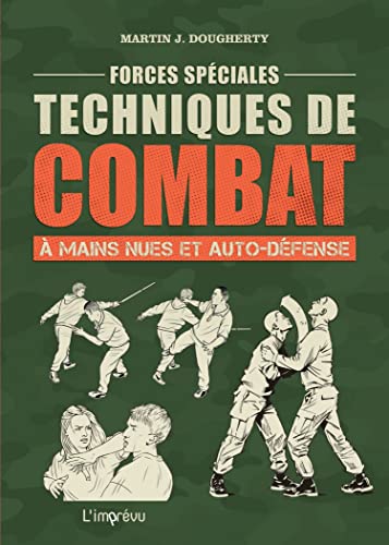 Forces spéciales : Techniques de combat à mains nues et auto-défense von L IMPREVU