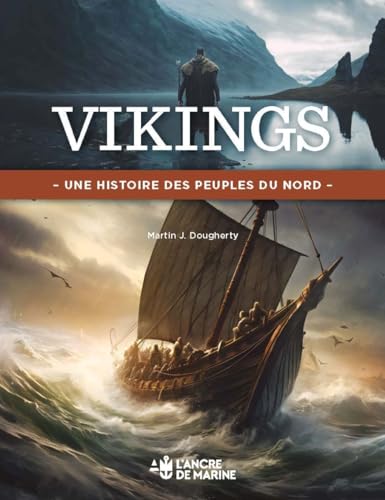 Vikings (Les): une histoire des peuples du nord von ANCRE DE MARINE