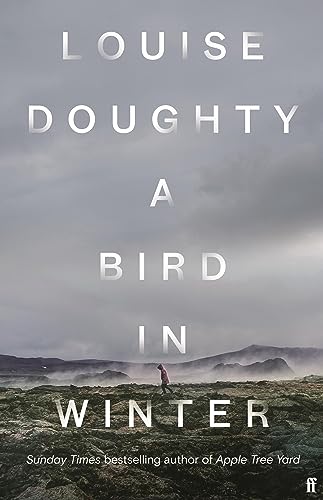 A Bird in Winter: Louise Doughty von Faber And Faber Ltd.