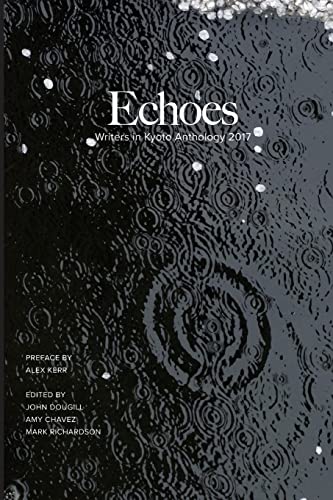 Echoes: Writers in Kyoto Anthology 2017 von Lulu