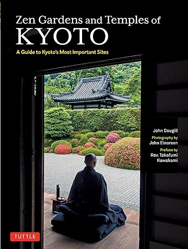 Zen Gardens and Temples of Kyoto: A Guide to Kyoto's Most Important Sites von Publishers Group UK
