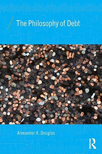 The Philosophy of Debt (Economics as Social Theory) von Routledge