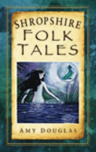 Shropshire Folk Tales (Folk Tales: United Kingdom) von The History Press