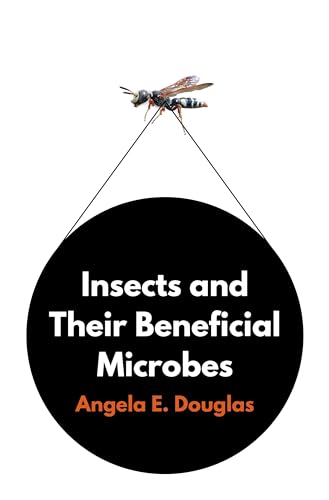 Insects and Their Beneficial Microbes von Princeton University Press