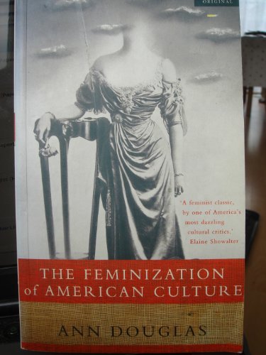 The Feminization of American Culture von Papermac