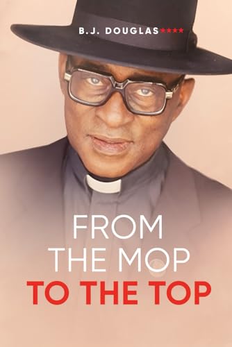 From The Mop To The Top From The Mop To The Top von Native Book Publishing
