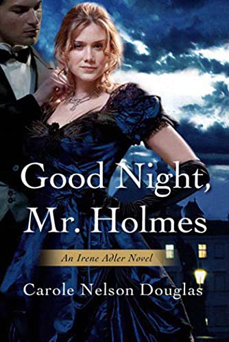 Good Night, Mr. Holmes (Irene Adler Adventures, Band 1)