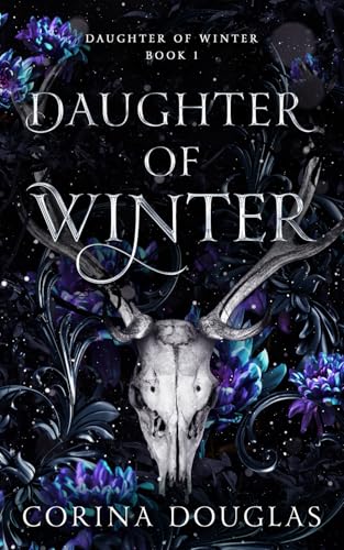 Daughter of Winter: A dark fantasy romance based on Celtic mythology (Daughter of Winter Book 1)