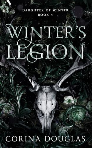 Winter's Legion: A dark fantasy romance based on Celtic mythology (Daughter of Winter, Book 4)