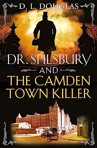 Dr. Spilsbury and the Camden Town Killer von Orion