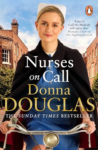 Nurses on Call: The heartwarming and emotional new historical novel, perfect for fans of Call the Midwife von Penguin