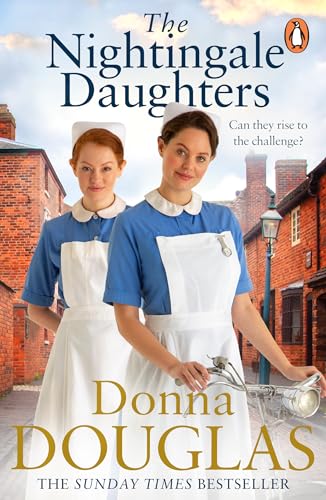 The Nightingale Daughters: the heartwarming and emotional new historical novel, perfect for fans of Call the Midwife von Penguin