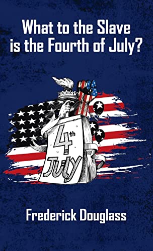 What To The Slave Is The Fourth Of July Hardcover von LUSHENA BOOKS INC