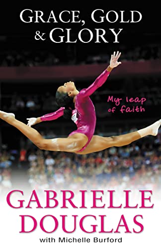 Grace, Gold, and Glory My Leap of Faith: My Leap of Faith: the Gabrielle Douglas Story von Zonderkidz