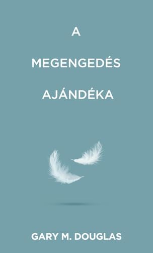 A megengedés ajándéka (Hungarian) A megengedés ajándéka (Hungarian) von Access Consciousness Publishing Company