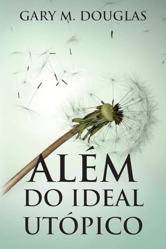 Além do Ideal Utópico (Portuguese) von Access Consciousness Publishing Company