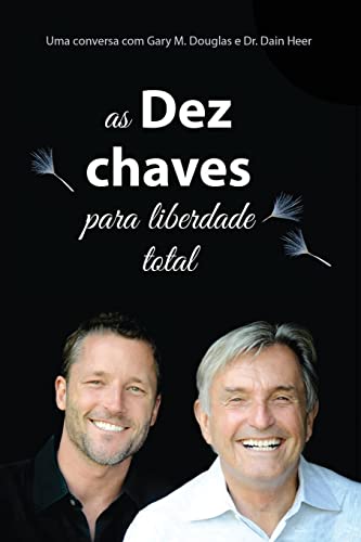 As Dez Chaves Para Liberdade Total (Portuguese) von Access Consciousness Publishing Company