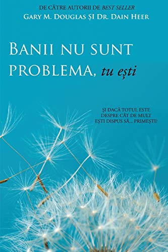 Banii nu sunt problema, tu e¿ti (Money Isn't the Problem, You Are - Romanian)