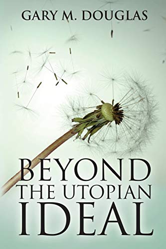 Beyond the Utopian Ideal Beyond the Utopian Ideal