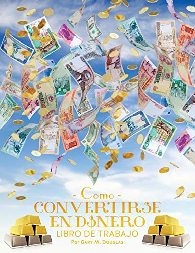 Como Convertirse en Dinero Libro de Trabajo - How To Become Money Workbook Spanish Como Convertirse en Dinero Libro de Trabajo - How To Become Money Workbook Spanish