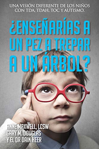 ¿Enseñarías a un pez a trepar a un árbol? (Spanish)