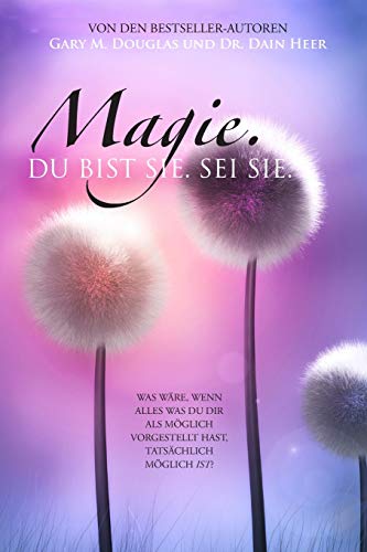 Magie. Du bist sie. Sei sie. (German) von Access Consciousness Publishing Company