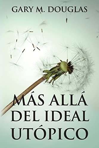 Más allá del ideal utópico (Spanish) von Access Consciousness Publishing Company
