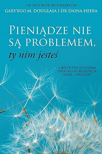 Pieni¿dze nie s¿ problemem, ty nim jeste¿ (Polish) von Access Consciousness Publishing Company
