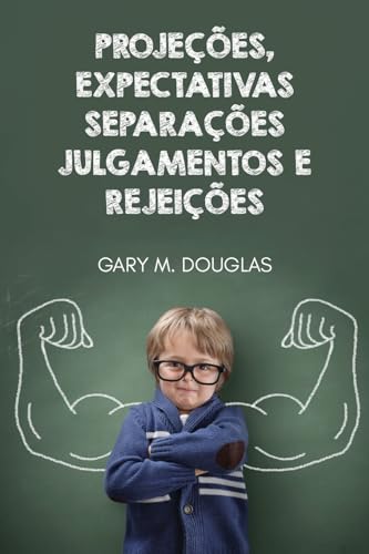 Projeções, Expectativas, Separações, Julgamentos e Rejeições (Portuguese)