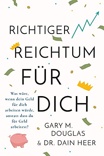 Richtiger Reichtum Für Dich (German)