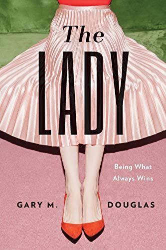 The Lady: Being What Always Wins von Access Consciousness Publishing Company