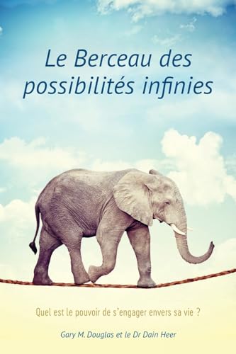 Le Berceau des possibilités infinies (French) von Access Consciousness Publishing Company