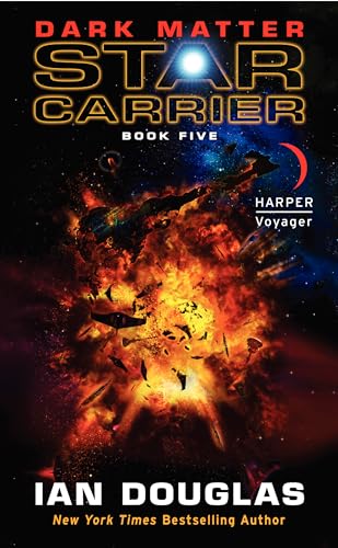 Dark Matter: Star Carrier: Book Five (Star Carrier Series, 5, Band 5)