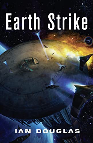 EARTH STRIKE: AN EPIC ADVENTURE FROM THE MASTER OF MILITARY SCIENCE FICTION (Star Carrier)
