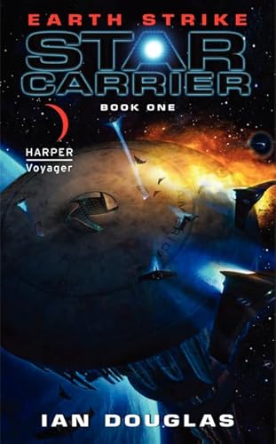 Earth Strike: Star Carrier: Book One (Star Carrier Series, 1, Band 1)