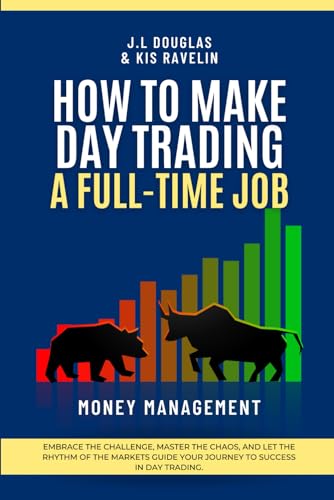 How to Make Day Trading a Full-time Job von ISBN Services