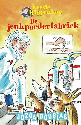 De jeukpoederfabriek (Keesie Kippenkop, 2) von De Fontein Jeugd