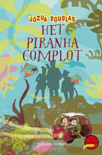 Het piranha-complot (Costa Banana, 6) von de Fontein Jeugd