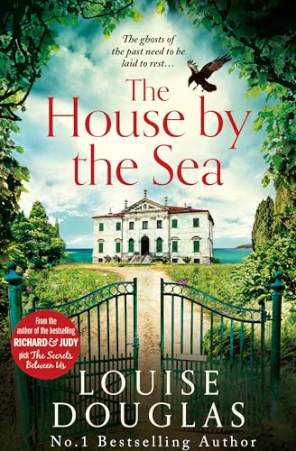 The House by the Sea: The Top 5 bestselling, chilling, unforgettable book club read from Louise Douglas The House by the Sea: The Top 5 bestselling, chilling, unforgettable book club read from Louise Douglas