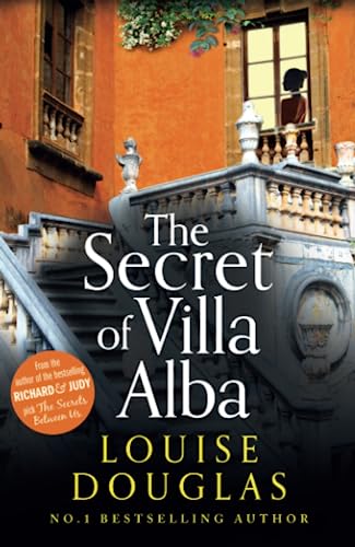 The Secret of Villa Alba: The beautifully written, page-turning novel from NUMBER 1 BESTSELLER Louise Douglas The Secret of Villa Alba: The beautifully written, page-turning novel from NUMBER 1 BESTSELLER Louise Douglas