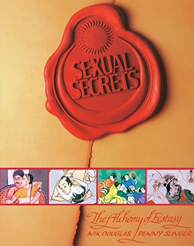 Sexual Secrets: Twentieth Anniversary Edition: The Alchemy of Ecstasy von Destiny Books