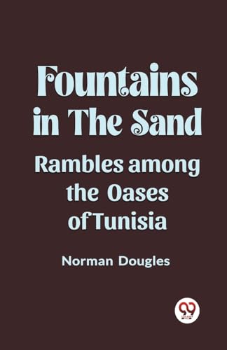 Fountains in the Sand Rambles Among the Oases of Tunisia von Double 9 Books