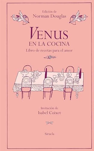 Venus en la cocina: Libro de recetas para el amor (Libros del Tiempo, Band 426) von Siruela