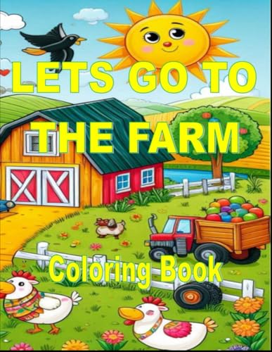LETS GO TO THE FARM: Children's Coloring Book von Independently published