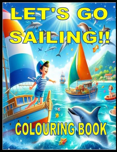 Let's Go Sailing: COLORING BOOK von Independently published