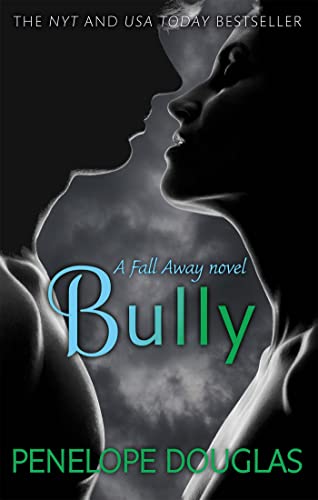 Bully: An unforgettable friends-to-enemies-to-lovers romance (Fall Away)