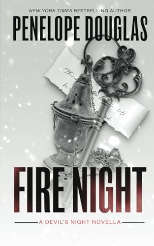 Fire Night: A Devil's Night Holiday Novella Fire Night: A Devil's Night Holiday Novella