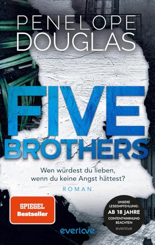 Five Brothers – Wen würdest du lieben, wenn du keine Angst hättest?: Roman | Mit limitiertem Farbschnitt | Nach »Credence« der neue heiß ersehnte Einzelband der SPIEGEL-Bestsellerautorin Five Brothers – Wen würdest du lieben, wenn du keine Angst hättest?: Roman | Mit limitiertem Farbschnitt | Nach »Credence« der neue heiß ersehnte Einzelband der SPIEGEL-Bestsellerautorin