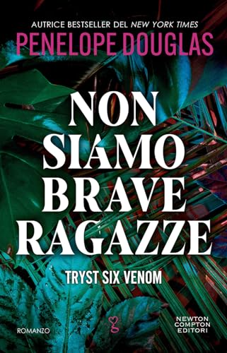 Non siamo brave ragazze (Anagramma) von Newton Compton Editori